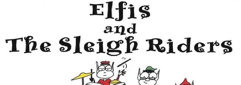 Elfis and The Sleigh Riders