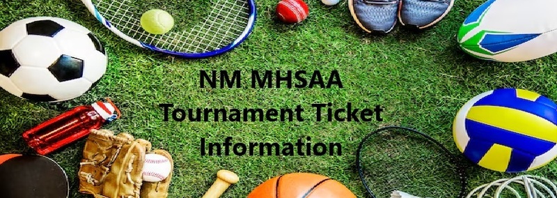 NM MHSAA Tournament Ticket Information