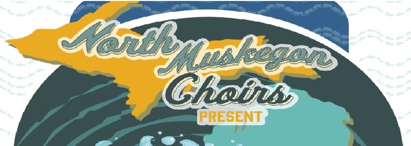 North Muskegon Choirs Present