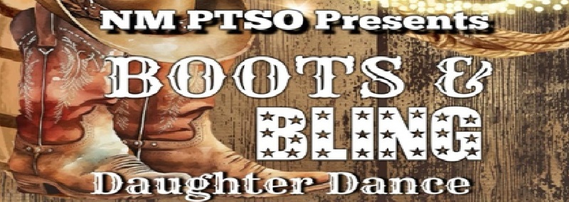 NM PTSO Presents Boots & Bling Daughter Dance