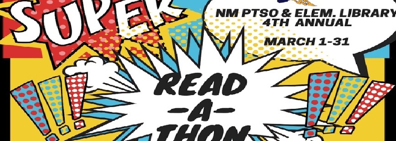 SUPER NM PTSO & ELEM. LIBRARY 4th ANNUAL READ-A-THON MARCH 1-31