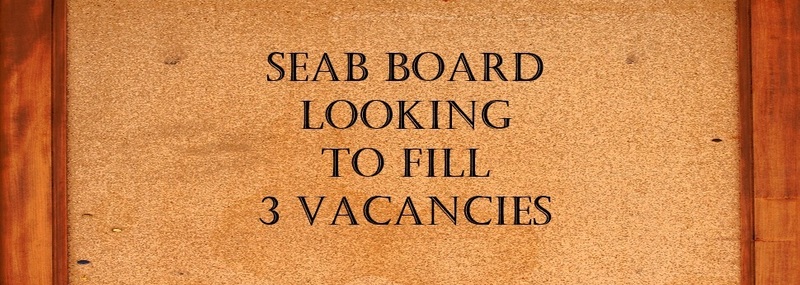 SEAB BOARD LOOKING TO FILL 3 VACANCIES