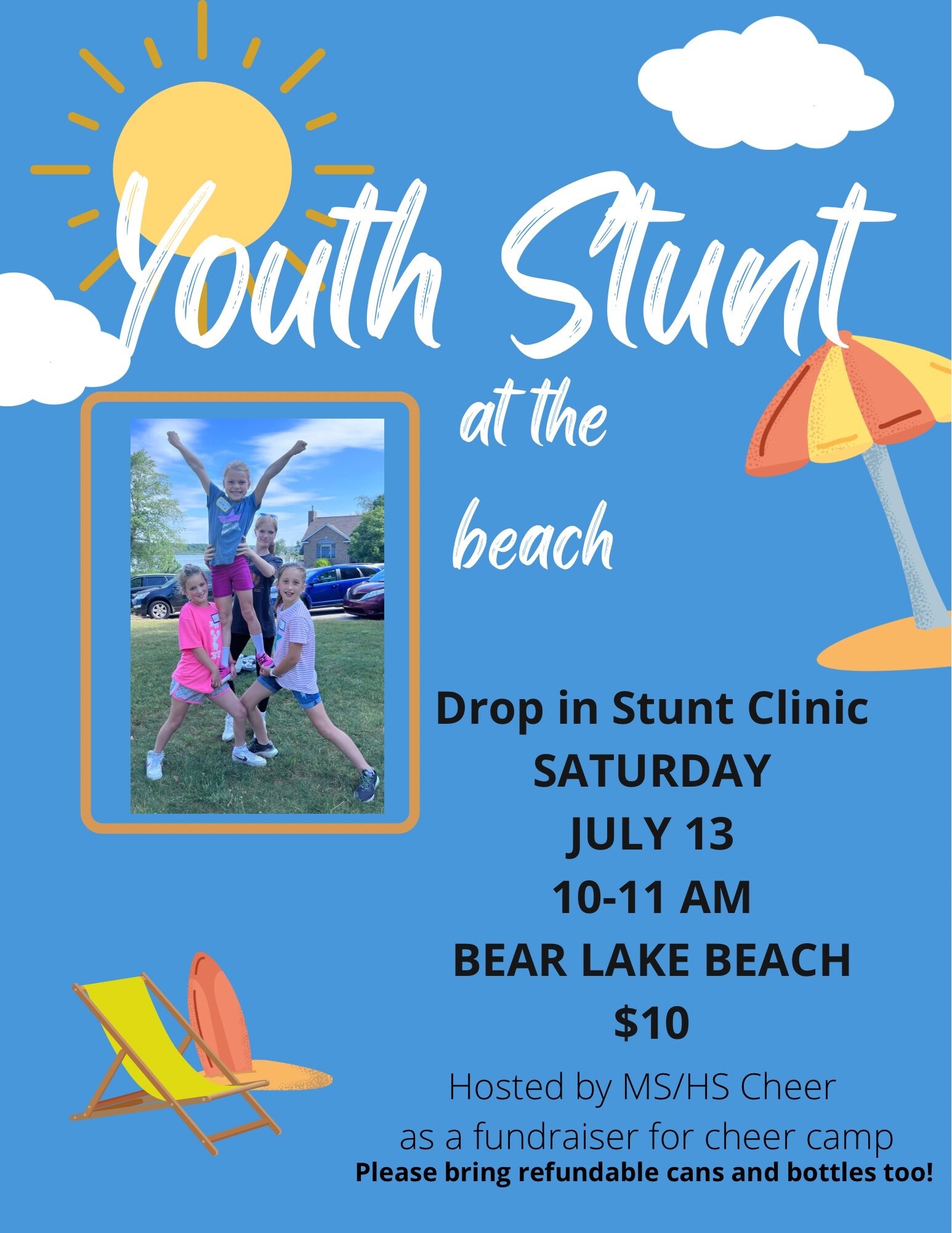 Youth Stunt at the beach  Drop in Stunt Clinic SATURDAY July 13 10-11 AM BEAR LAKE BEACH $10  Hosted by MS/HS Cheer as a fundraiser for cheer camp Please bring refundable cans and bottles too!